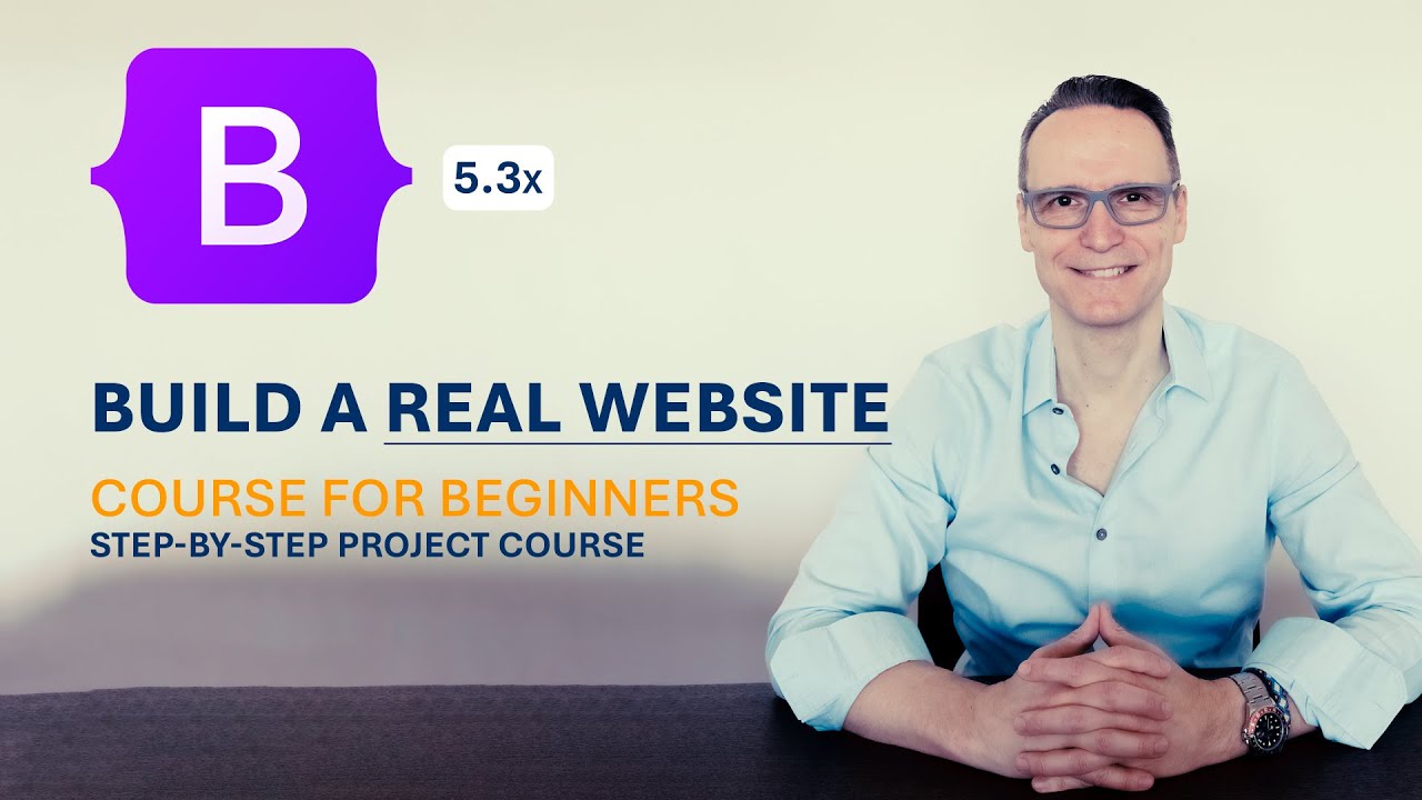 Bootstrap 5.3x Course for Beginners - Build a Real Website