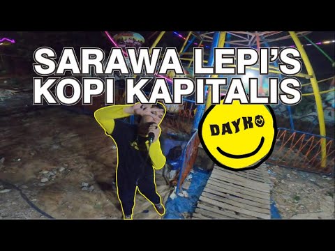 SARAWA LEPI'S KOPI KAPITALIS - DAYU KOTO