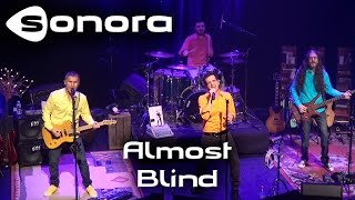 Sonora - Almost Blind (Live)