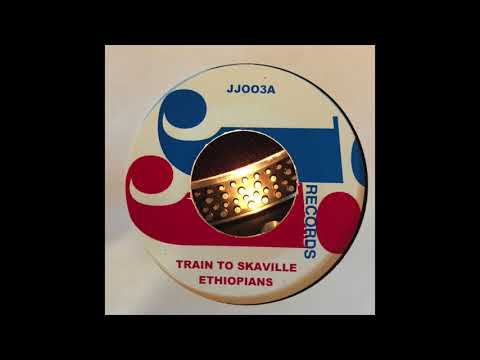 Train to Skaville - Ethiopians - JJRecords JJ003A