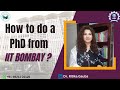 PhD from IIT Bombay | Admission process & Eligibility | Part Time & Full Time PhD | Fellowship |