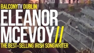 ELEANOR MCEVOY - THE WAY YOU WEAR YOUR TROUBLES (BalconyTV)