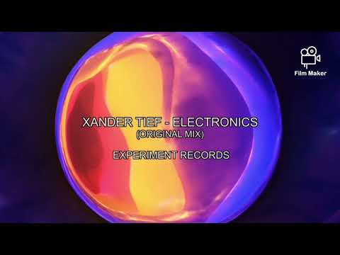 Xander Tief - Electronics ( original mix)