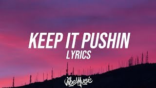 RUSS - KEEP IT PUSHIN (Lyrics / Lyric Video) FT. MAHALIA
