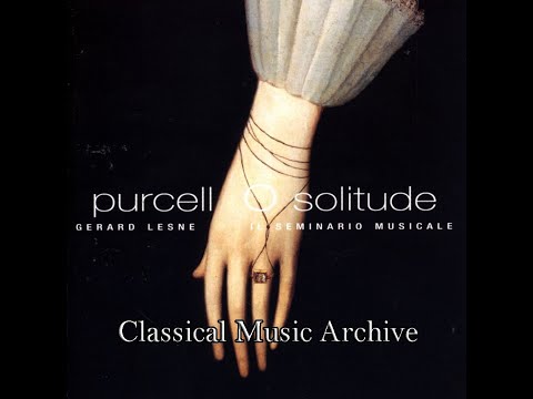 Purcell: O Solitude by Gérard Lesne - 16 tracks