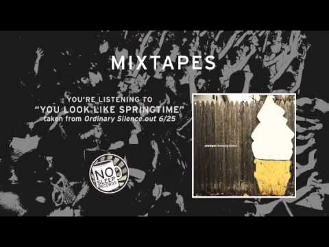 You Look Like Springtime - Mixtapes