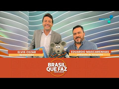 BRASIL QUE FAZ - ELVIS CEZAR entrevista Eduardo Mascarenhas, intérprete do Xaropinho
