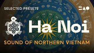 Video thumbnail for HA NOI: A portal into the vibrant soundscape of Northern Vietnam | Selected Presets by MNTRA Instruments