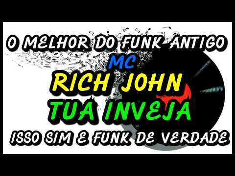 MC RICH JOHN - TUA INVEJA