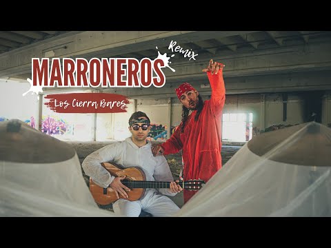 LOS CIERRA BARES - MARRONEROS
