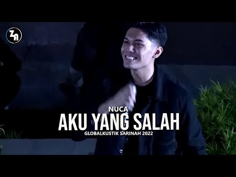 Nuca ~ Aku Yang Salah @ Globalkustik Sarinah 2022