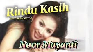 Download lagu RINDU KASIH / NOOR MAYANTI mp3