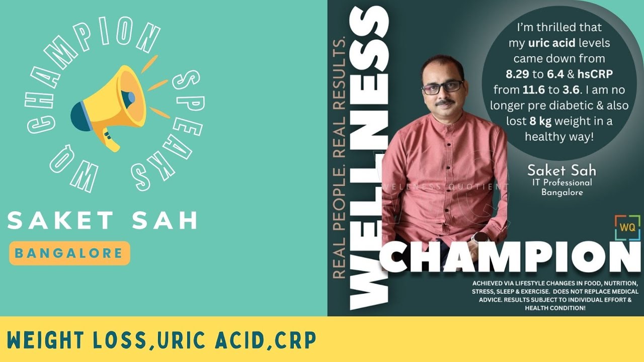 Saket( Uric acid down from 8.29 to 6.4,hCRP 11.6 to 3.6, 8Kgs Weight Loss)