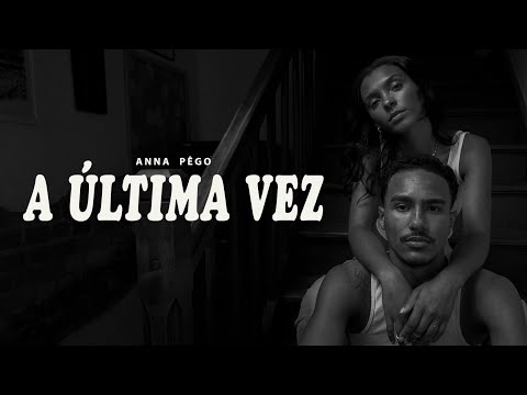 Anna Pêgo - A Última Vez [Visualizer]
