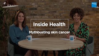 <p>Watch in 10 mins</p><p class="f18">Myth busting skin cancer | Inside Health</p>