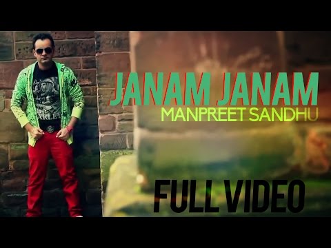 Janam Janam - Manpreet Sandhu ft Dr. Zeus & Shortie | Punjabi Song