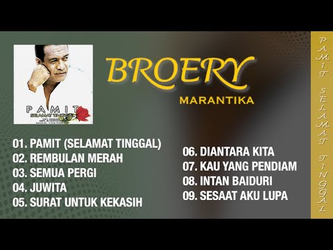 FULL ALBUM PAMIT (SELAMAT TINGGAL) - BROERY MARANTIKA