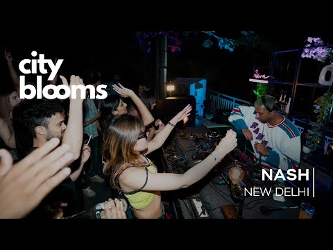 Nash (3 Hours Extended DJ Set) | City Blooms: New Delhi
