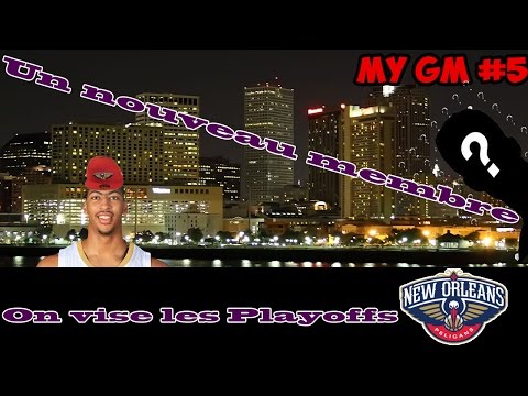 NBA 2K15 My GM Mode Ep.5 - New Orleans Pelicans : Un nouveau membre & On vise les Playoffs