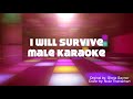 I will survive - Gloria Gaynor - Male Karaoke