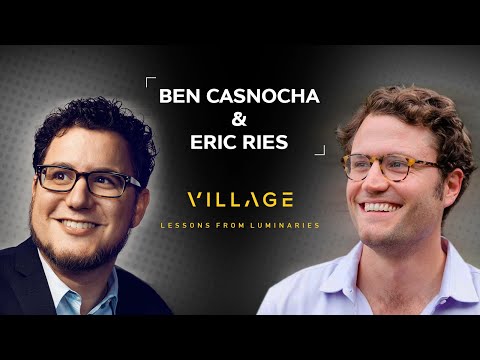 Lean Startup Lessons For Founders with Eric Ries & Ben Casnocha