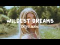 Taylor Swift - Wildest Dreams [cover by Tayler Buono] Lyrics