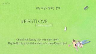 [ Vietsub + Engsub + Hangul ] #첫사랑 First Love - Bolbbalgan4