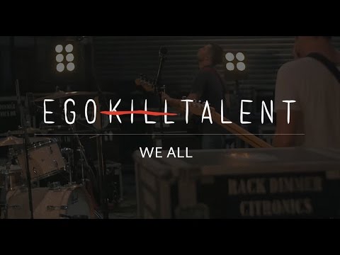 EGO KILL TALENT  - We All (Official Music Video)