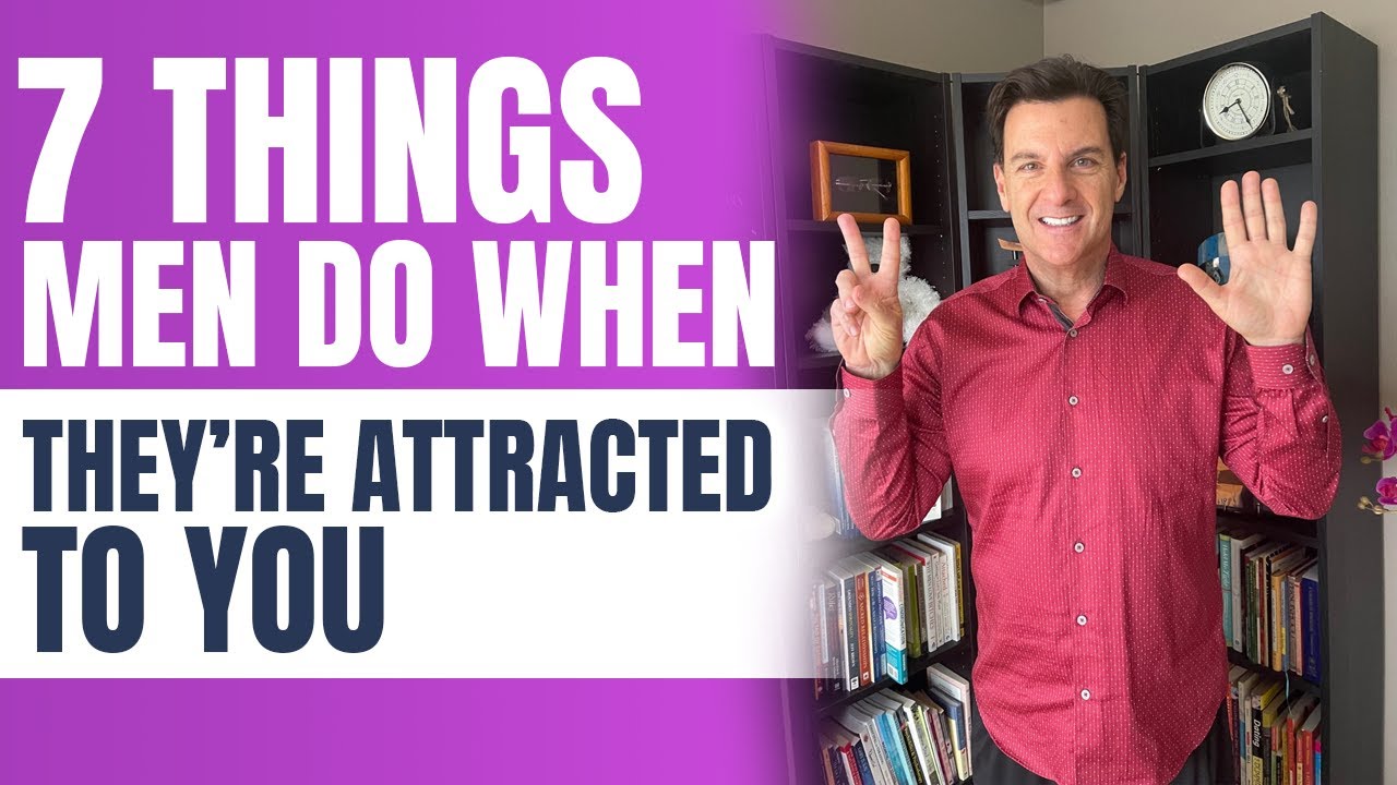 7 Things Men Do When They’re Extremely Attracted to You