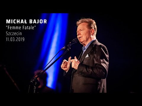 Michał Bajor - Femme Fatale (koncert live) - Szczecin 2019