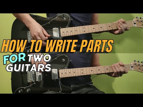 How To Write Parts For Two Guitars