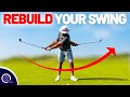 How To Rebuild YOUR Golf Swing!!!