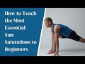 Yoga Teacher S Companion 26 How To Teach The Most Essential Sun Salutations To Beginners