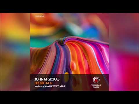 John M Giokas - Drunk Sneal (Seba GS Remix)