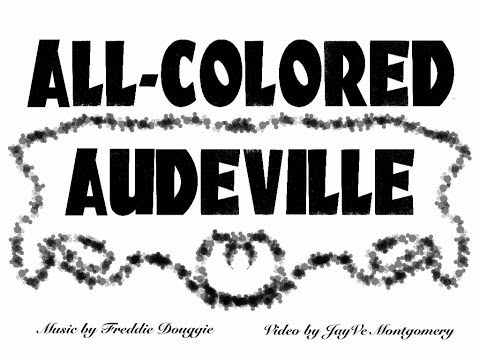 Freddie Douggie: All-Colored Audeville