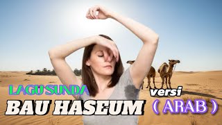 Download lagu LAGU SUNDA - BAU HASEUM ( versi arab ) mp3 Download lagu LAGU SUNDA - BAU HASEUM ( versi arab ) mp3