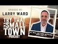 The AI Revolution Caution And Hope With Larry Ward Ep 65 Try That In A Small Town Podcast