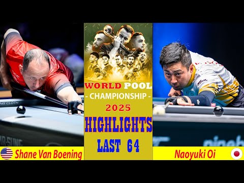 LAST 64 | Shane Van Boening vs Naoyuki Oi | 2025 World Pool Championship