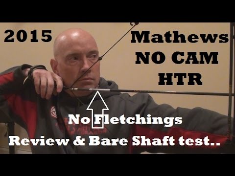 Mathews No Cam HTR bare shaft test & NEW bow review comments Tuning