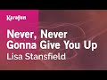 Never, Never Gonna Give You Up - Lisa Stansfield | Karaoke Version | KaraFun