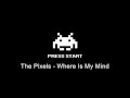 The Pixels - Where Is My Mind (Stipple remix) 