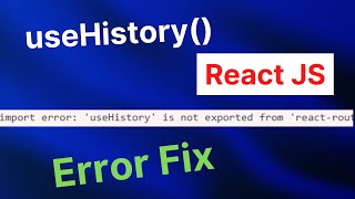 useHistory ERROR FIX | React Router Dom v6  | React Js