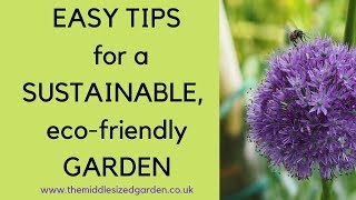 Easy tips for sustainable gardening...