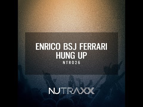 Enrico BSJ Ferrari - Hung Up (Original Mix)