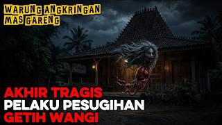 Download lagu Akhir Tragis Pelaku Pesugihan Getih Wangi  || Warung Angkringan Mas Gareng mp3
