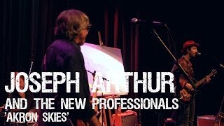 Joseph Arthur & The New Professionals - Akron Skies Live 12/05/13 Sellersville, PA