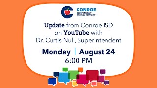 Conroe ISD Update #12 - August 24, 2020
