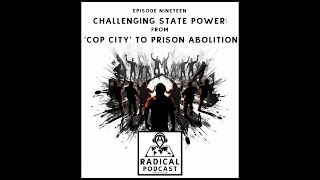 Challenging State Power: From 'Cop City' to Prison Abolition | A Radical Podcast Ep. 19