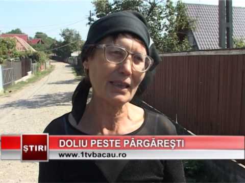 Doliu peste Pârgăreşti - www.1tvbacau.ro (09.09.2014)