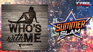 WWE: SummerSlam 2016 - &quot;Who&#39;s With Me&quot; - 1st Official Theme Song